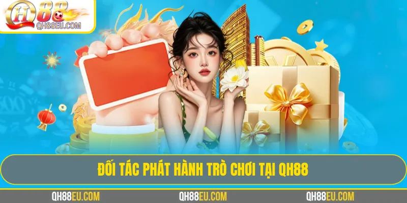 Đối tác phát hành trò chơi tại QH88